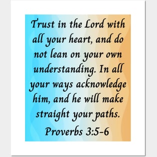 Bible Verse Proverbs 3:5-6 Posters and Art